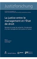 Justice Entre Le Management Et l'Etat de Droit