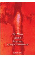 Julie's Passion Book 1: A Diary of Greed and Lust