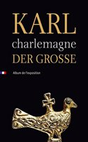 Karl Der Grosse / Charlemagne
