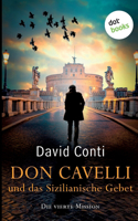 Don Cavelli und das Sizilianische Gebet - Die vierte Mission