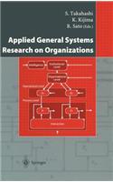 Applied General Systems Research on Organizations