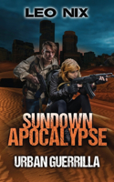 Urban Guerrilla: (2 Sundown Apocalypse)