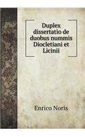 Duplex dissertatio de duobus nummis Diocletiani et Licinii: (Latin)