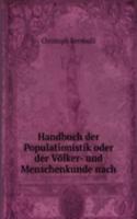 Handbuch der Populationistik oder der Volker- und Menschenkunde nach .