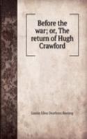 Before the war; or, The return of Hugh Crawford