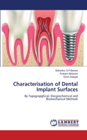 Characterisation of Dental Implant Surfaces
