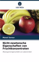 Nicht-newtonsche Eigenschaften von Fruchtkonzentraten