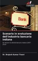 Scenario in evoluzione dell'industria bancaria indiana