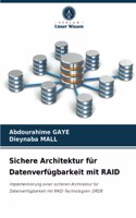 Sichere Architektur für Datenverfügbarkeit mit RAID