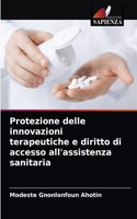 Protezione delle innovazioni terapeutiche e diritto di accesso all'assistenza sanitaria