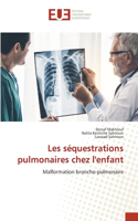 Les séquestrations pulmonaires chez l'enfant