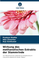 Wirkung des methanolischen Extrakts der Stammrinde