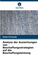 Analyse der Auswirkungen von Beschaffungsstrategien auf die Beschaffungsleistung