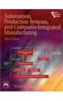 Automation, Production Systems, And Computer-Integrated Manufacturing