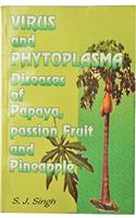 Virus and Phytoplasma Diseases of Papaya, Passion Fruit and Pineapple