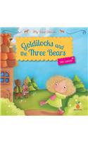 My First Stories : Goldilocks And The Three Bears