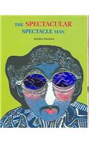 The Spectacular Spectacle Man [With 3-D Glasses]
