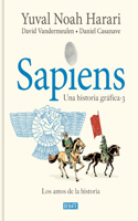 Sapiens. Una Historia Gráfica: Los Amos de la Historia / Sapiens: A Graphic Hist Ory