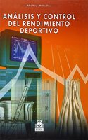 Analisis y control del rendimiento deportivo/ Analysis and Monitoring sports performance: Regional Y Aplicada