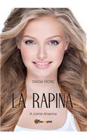 La rapina. A come Arianna: (Italian)