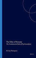 The Ethic of Honesty: The Fundamental Rule of Psychoanalysis: 2 (Contemporary Psychoanalytic Studies)