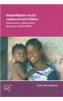 Rehabilitation of Sick Malnourished Children