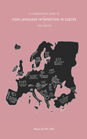 Comprehensive Guide to Sign Language Interpreting in Europe, 2020 edition