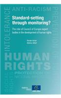 Standard-Setting Through Monitoring? the Role of Council of Europe Expert Bodies in the Development of Human Rights