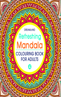 Refreshing Mandala - Colouring Book for Adults Book 4