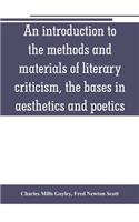 introduction to the methods and materials of literary criticism, the bases in aesthetics and poetics