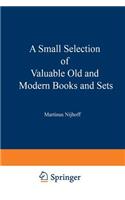 Small Selection of Valuable Old and Modern Books and Sets