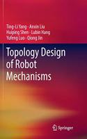 Topology Design of Robot Mechanisms