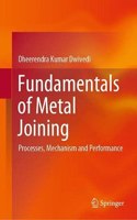 Fundamentals of Metal Joining