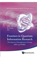 Frontiers in Quantum Information Research - Proceedings of the Summer School on Decoherence, Entanglement & Entropy and Proceedings of the Workshop on Mps & Dmrg