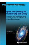 Space-Time Symmetry and Quantum Yang-Mills Gravity: How Space-Time Translational Gauge Symmetry Enables the Unification of Gravity with Other Forces