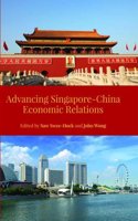 Advancing Singapore-China Economic Relations