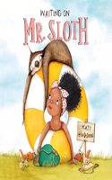 Waiting on Mr. Sloth
