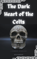 Dark Heart of the Celts