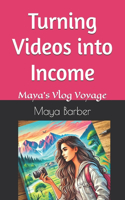 Turning Videos into Income