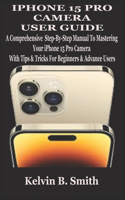 iPhone 15 Pro Camera User Guide