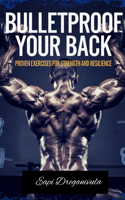 Bulletproof Your Back