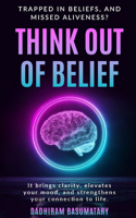 Think out of Belief