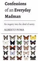 Confessions of an Everyday Madman