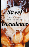 Sweet Decadence