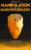 Manipulation & Dark Psychology - 2nd Edition - 3 in 1