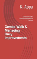 Gemba Walk & Managing Daily Improvements: Fundamentals for continual improvement journey