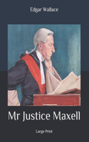 Mr Justice Maxell: Large Print