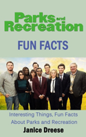 Parks And Recreation Fun Facts: Interesting Things, Fun Facts About Parks and Recreation