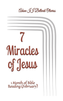 7 Miracles of Jesus: 1 Month of Bible Reading (February)