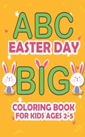 ABC Easter Day Big Coloring Book for Kids Ages 2-5